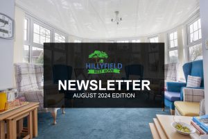 Hillyfield Rest Home August Newsletter