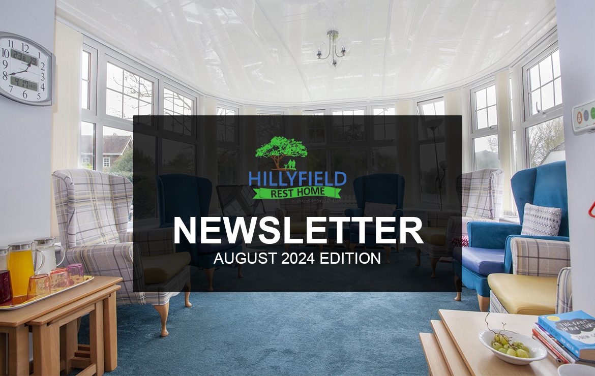 Hillyfield Rest Home August Newsletter